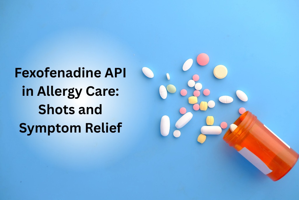 Fexofenadine API For Relief In Allergy Symptoms